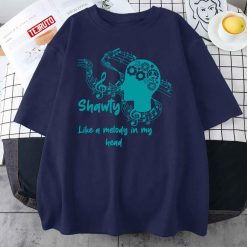 Shawtys Like A Melody In My Headmusic Unisex T-Shirt