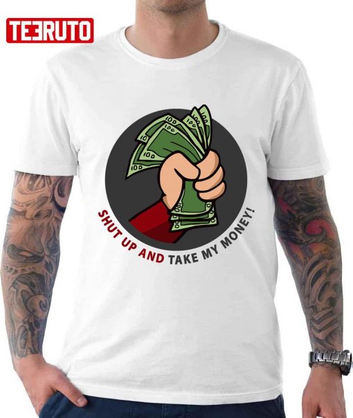 Shut Up And Take My Money Meme Greeting Card Unisex T-Shirt