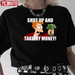 Shut Up And Take My Money Meme Unisex T-Shirt