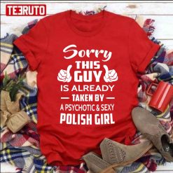 Sorry-This-Guy-Is-Taken-By-A-Sexy-Polish-Girl_T-Shirt_Red-vl0KD
