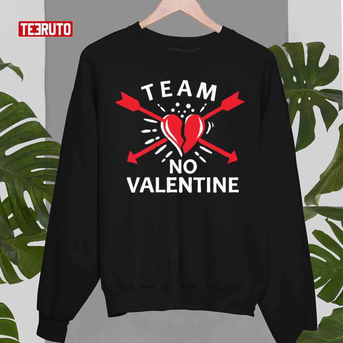 Team No Valentine Funny Anti Valentine's Day Unisex T-Shirt