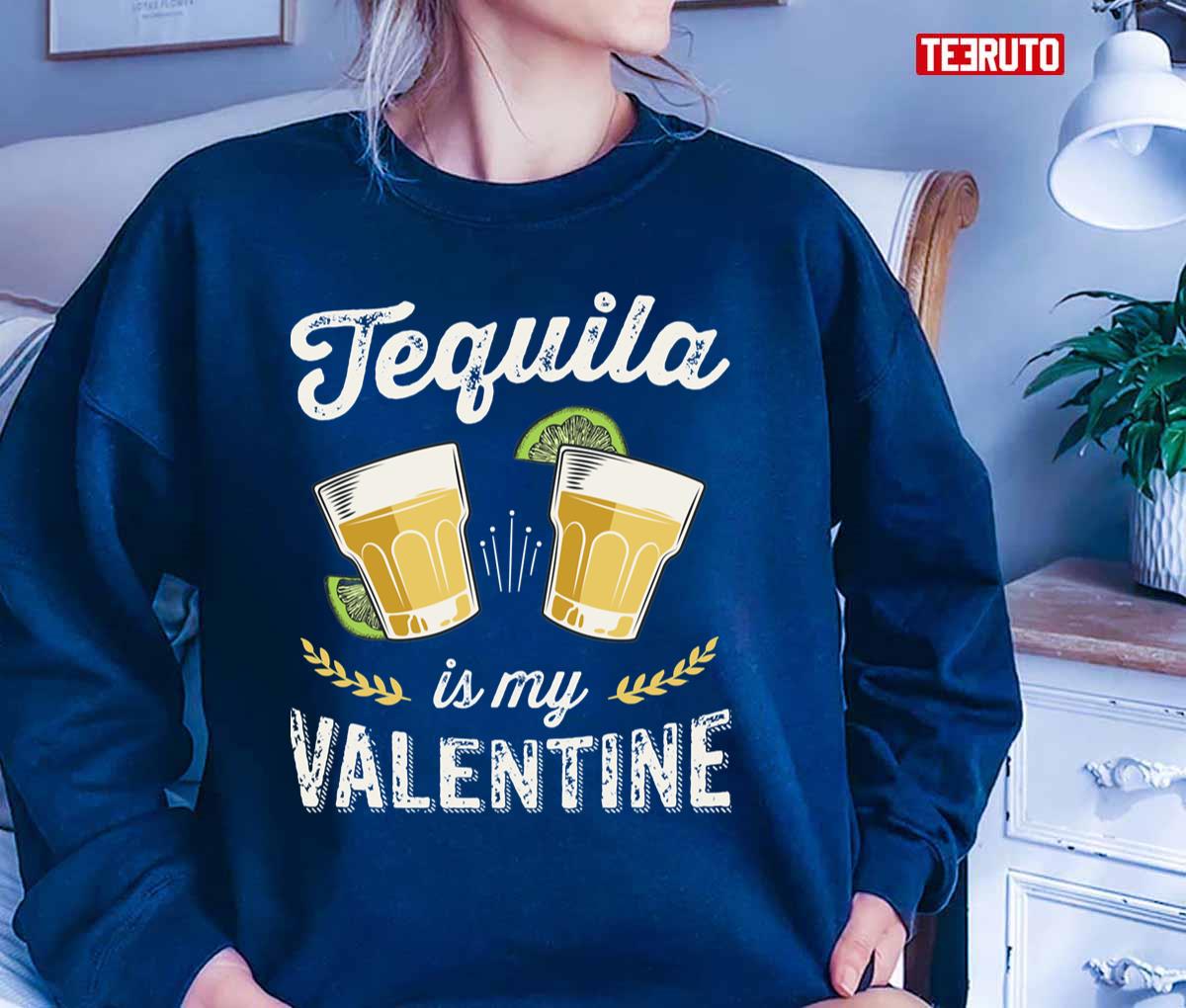 Tequila Is My Valentine Funny Adult Anti Valentine's Day Unisex T-Shirt
