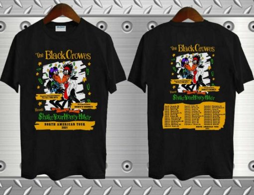 The Black Crowes Shake Your Money Maker Tour 2021 Unisex T-ShirtAnniversary Gift