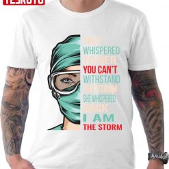 They Whispered To Her You Can’t Withstand The Storm Unisex T-Shirt