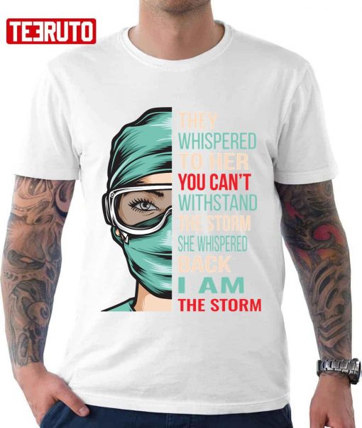 They Whispered To Her You Can’t Withstand The Storm Unisex T-Shirt