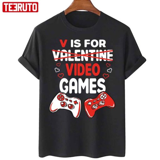 V Is For Video Game Not Valentine Anti Unisex T-Shirt