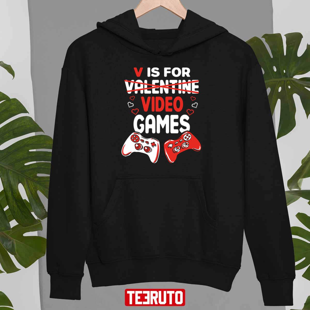 V Is For Video Game Not Valentine Anti Unisex T-Shirt