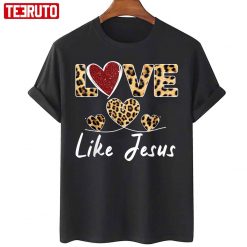 Valentine-Day-Christian-Cheetah-Leopard-Love-Like-Jesus_T-Shirt_T-Shirt-ZdkYD