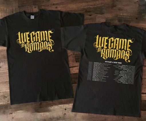 We Came As Romans To Plant A Seed Unisex T-Shirt