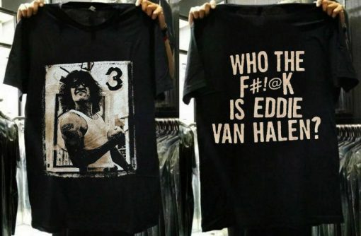 Who The Is Eddie Van Halen Unisex T-Shirt