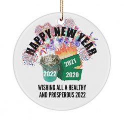 Wishing All A Healthy And Prosperous Happy New Year 2022 Ornament