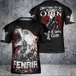 Wolf Feria Better To Be A Toolf Of Odin God 3d T Shirt