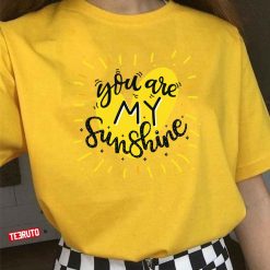 You Are My Sunshine Valentine’s Day Quote Unisex T-Shirt
