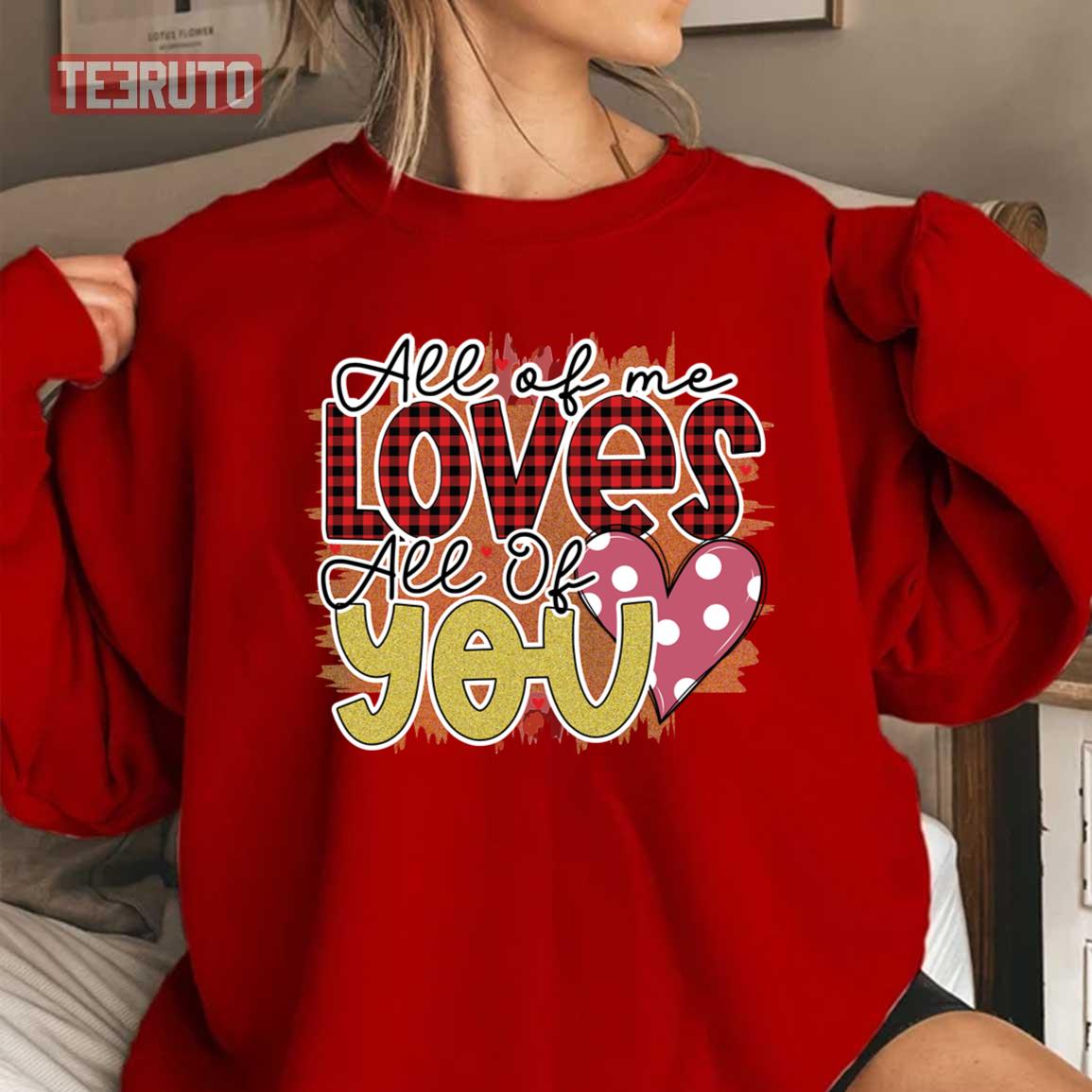 All Of Me Loves All Of You Heart Buffalo Pattern Unisex Sweatshirt