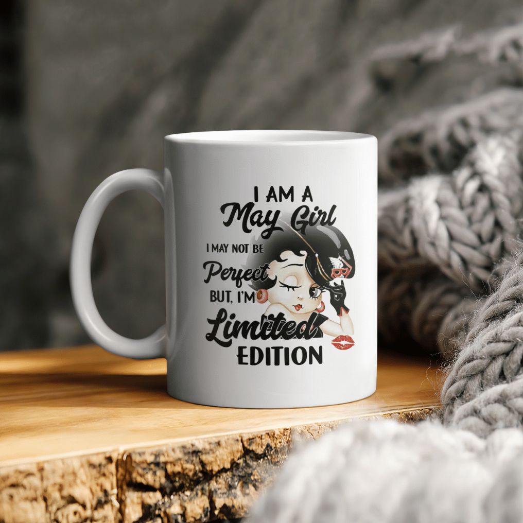 Betty Boop I Am A May Girl I May Not Be Perfect But Im Limited Edition Ceramic Coffee Mug