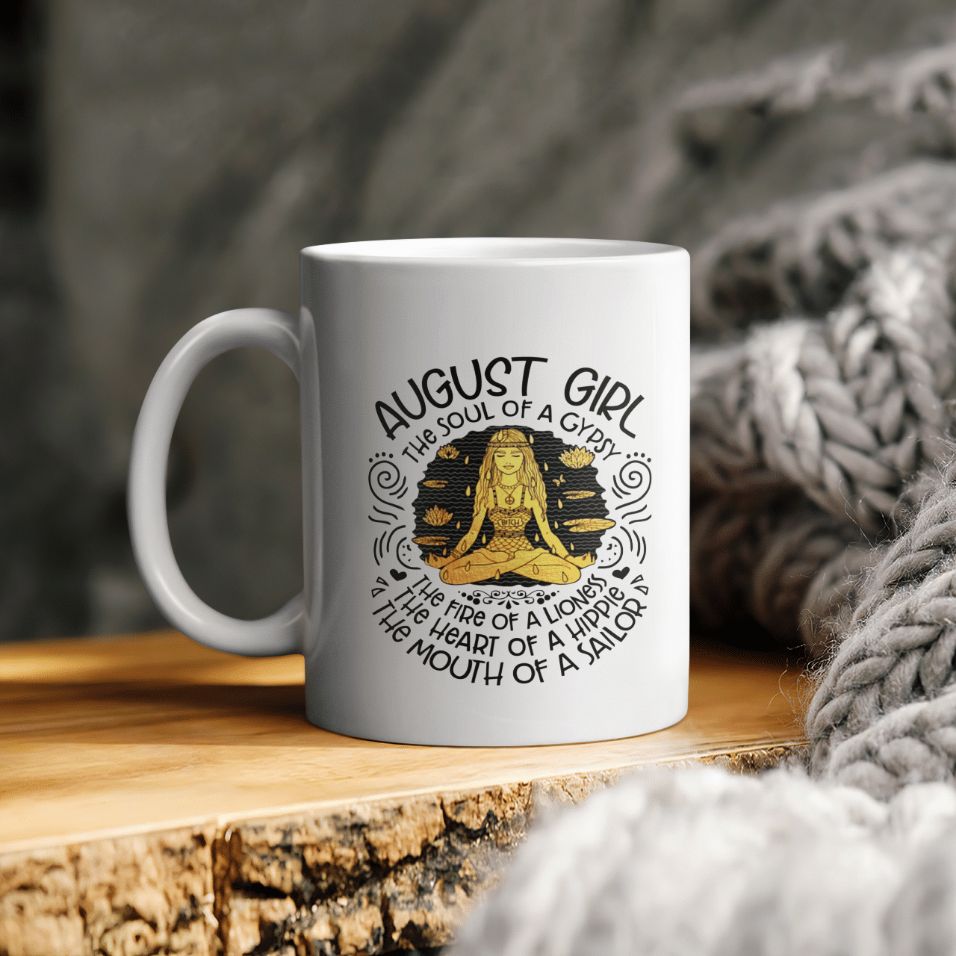 Birthday Gift August Girl The Soul Of Gypsy The Heart Of A Hippie The Mouth Of A Sailor Ceramic Coffee Mug