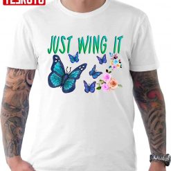 Butterfies Just Wing It Unisex T-Shirt