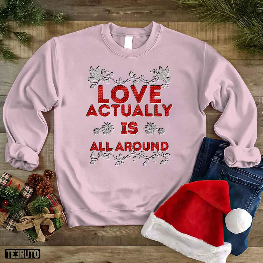 Christmas Snow Flake Love Actually Is Unisex Sweatshirt
