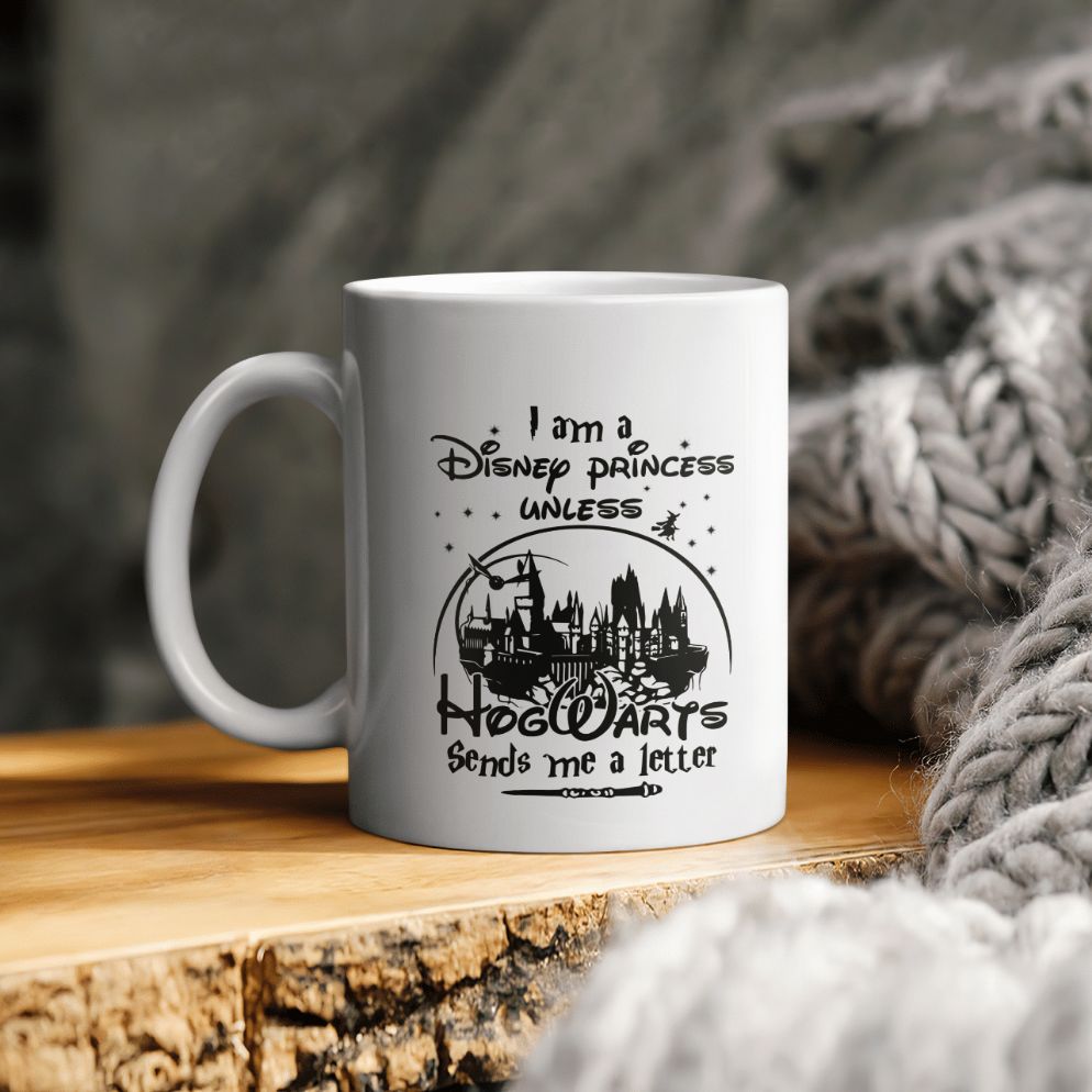 Disney Castles I Am A Disney Princess Unless Hogwarts Sends Me A Letter Ceramic Coffee Mug