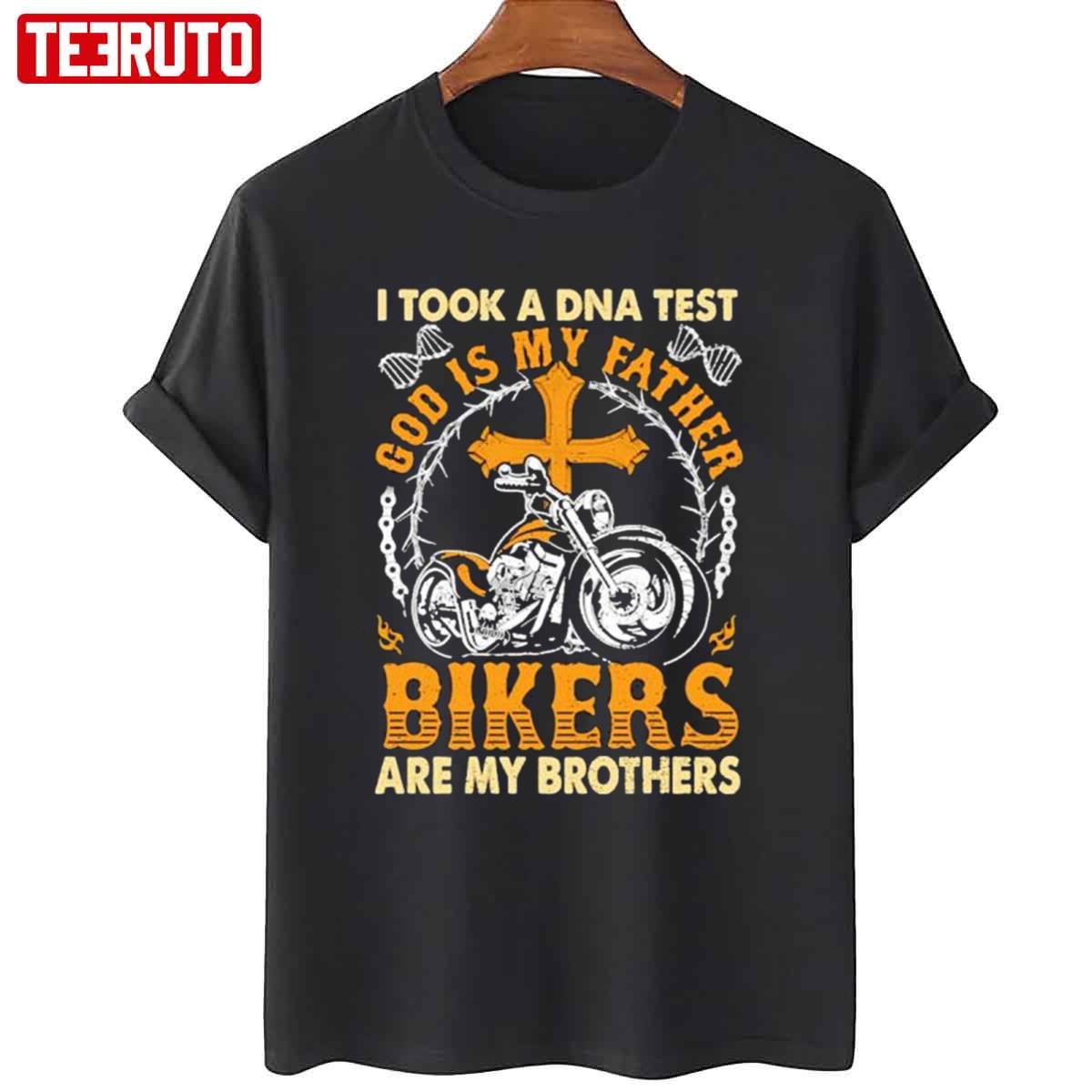 DNA Test God Is My Father Bikers Are My Brothers Unisex T-Shirt