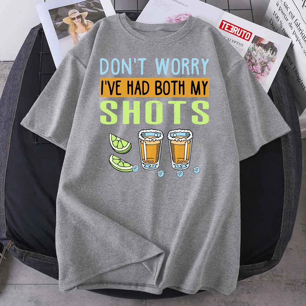 Don’t Worry I’ve Had Both My Shots Vintage Vaccine Tequila Unisex T-Shirt