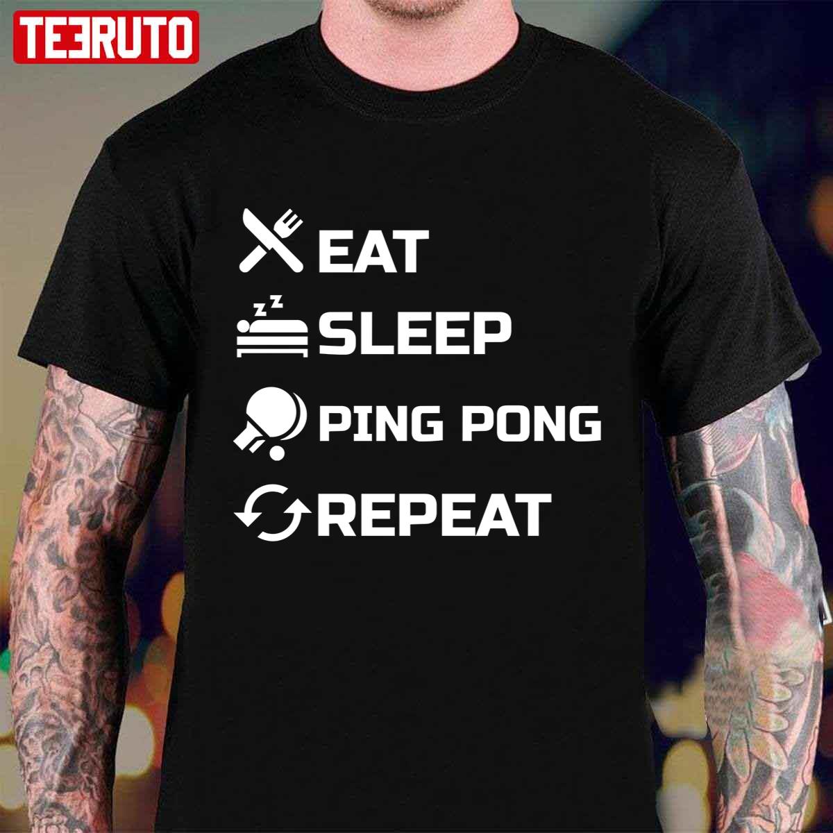 Eat Sleep Ping Pong Repeat Table Tennis Championship Unisex T-Shirt