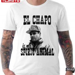 El Chapo Is My Spirit Animal Unisex T-Shirt