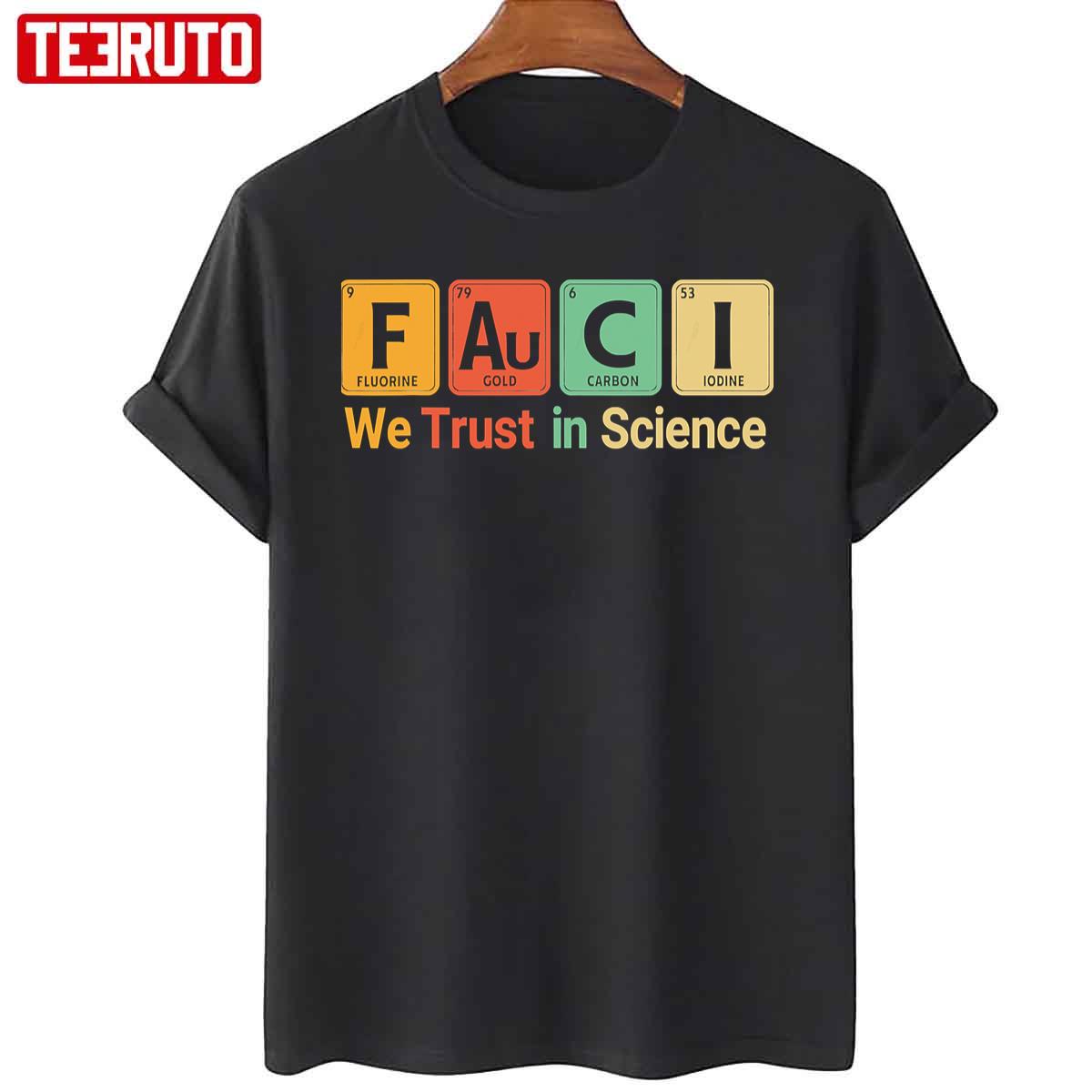 Fauci We Trust In Science Not Morons Periodic Table Unisex T-Shirt