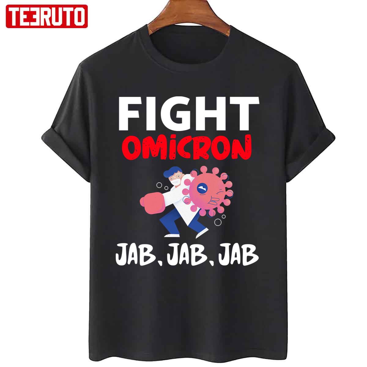 Fight Omicron Jab Jab Jab Funny Covid Unisex T-Shirt