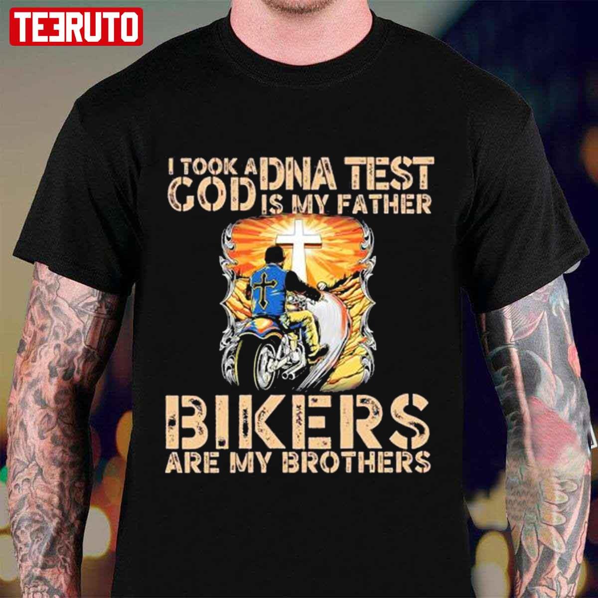 God Is My Father Bikers Are My Brothers Unisex T-Shirt