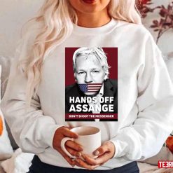 Hands Off Asssange Julian Assange Don’t Shoot The Messenger Unisex Sweatshirt