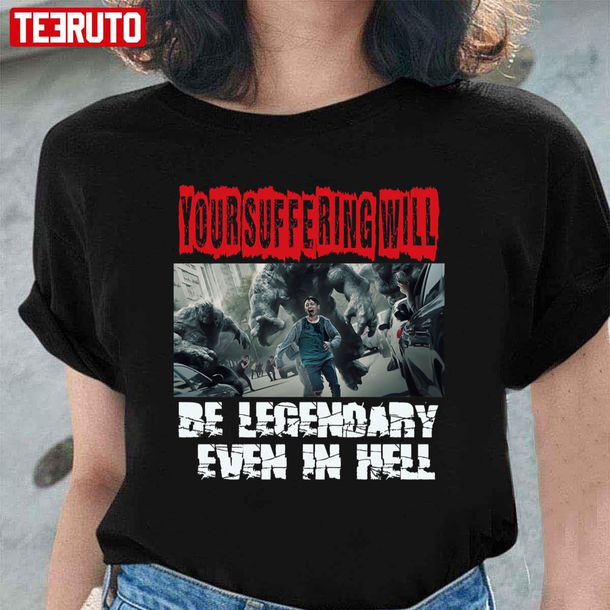 Hellbound Movie Be Legendary In The Hell Unisex T-Shirt