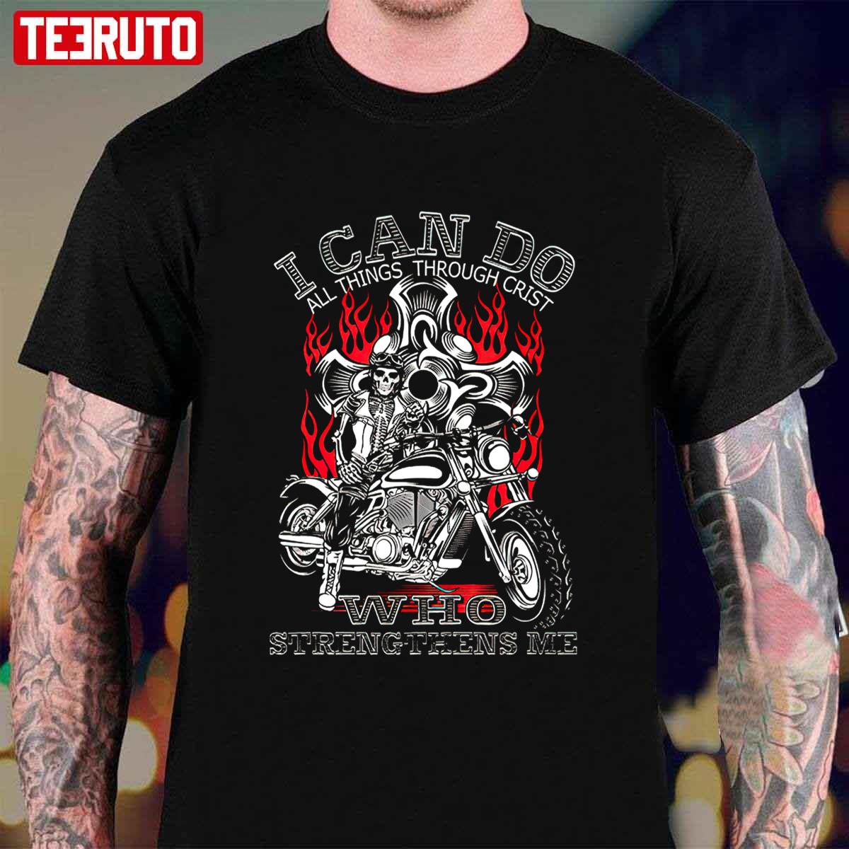 I Can Do All Things Through Crisit Biker Skull Unisex T-Shirt