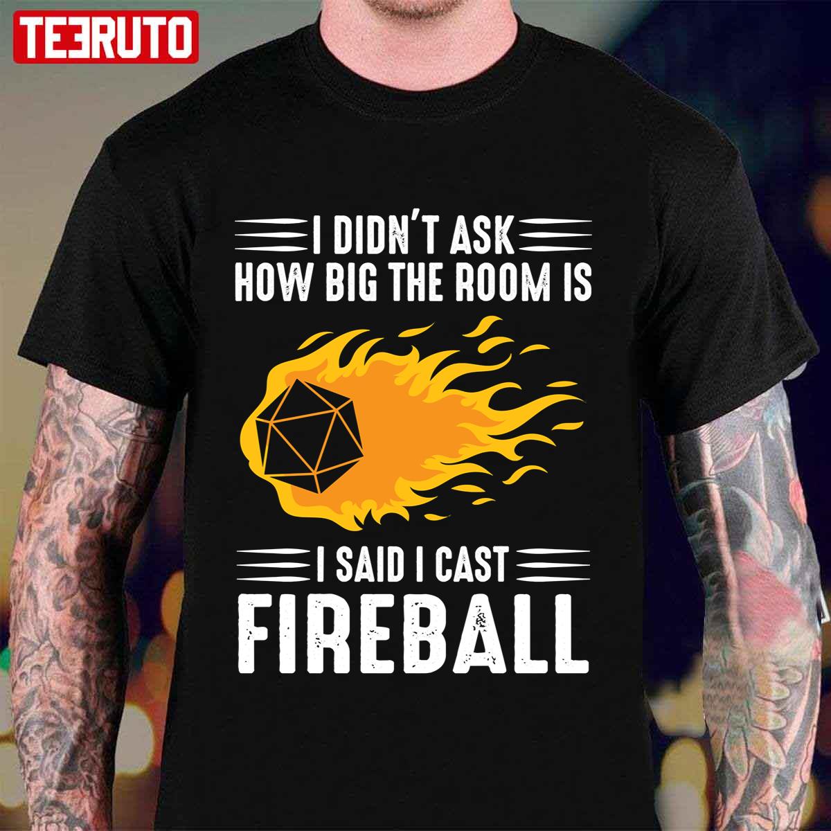 I Cast Fireball Wizard Sorcerer Dungeons And Dragons Unisex T-Shirt