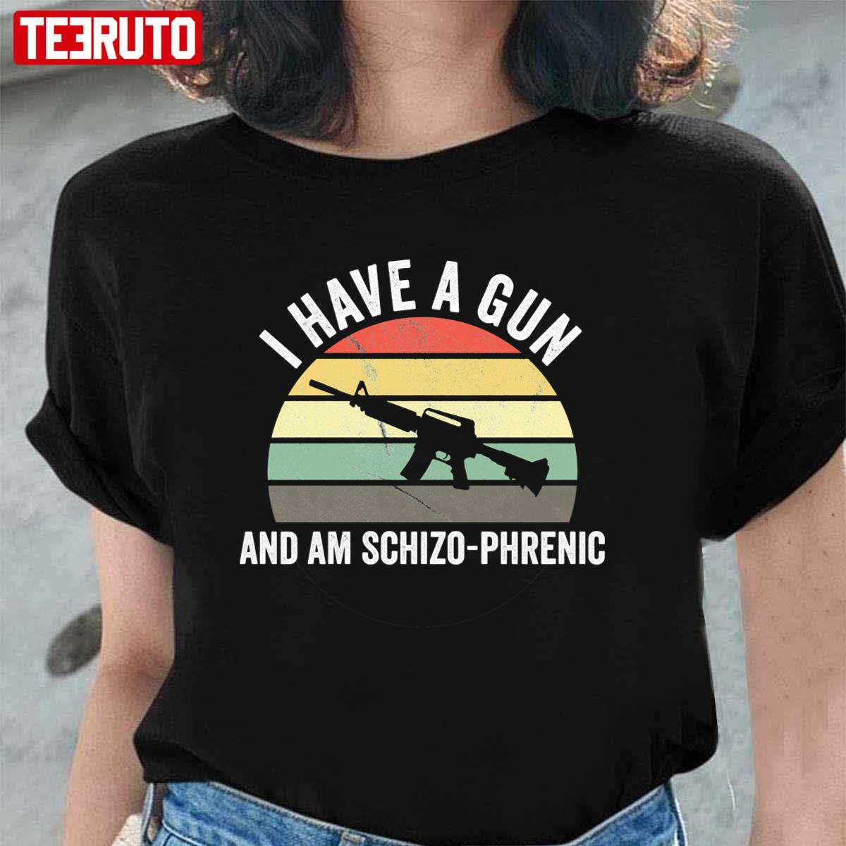 I Have A Gun And Am Schizophrenic Vintage Unisex T-Shirt