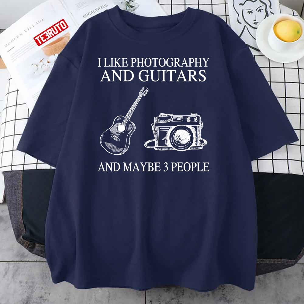 I Like Photography And Guitar And Maybe 3 People Unisex T-Shirt
