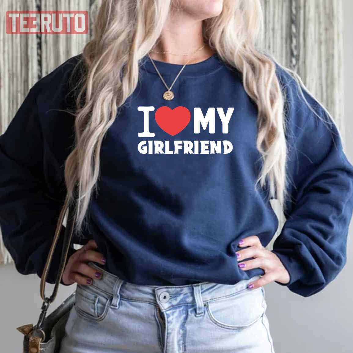 I Love My Girlfriend Valentines Day Unisex Sweatshirt