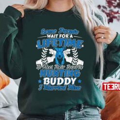 I Married My Hunting Buddy Husband Wife Unisex Sweatshirt