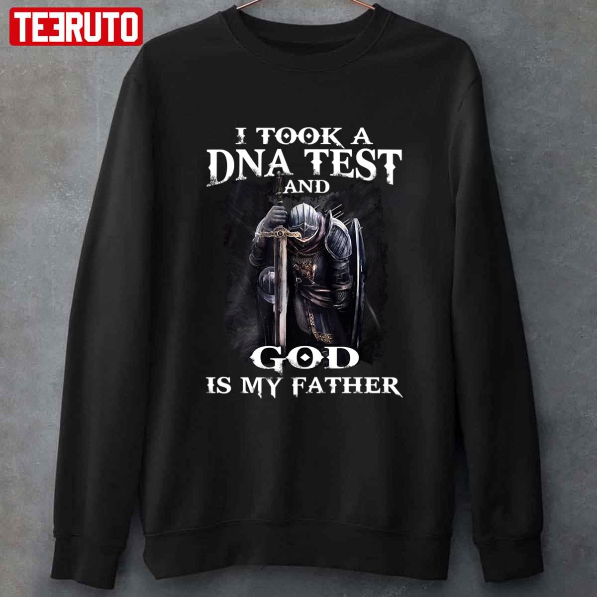 I Took A DNA Test And God Is My Father Christian Warrior Unisex T-Shirt Sweatshirt