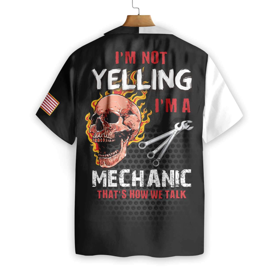 I’m Not Yelling Mechanic Hawaiian Shirt