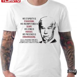 Joe Biden His Stupidity Is Staggering Embarrassing Unisex T-Shirt