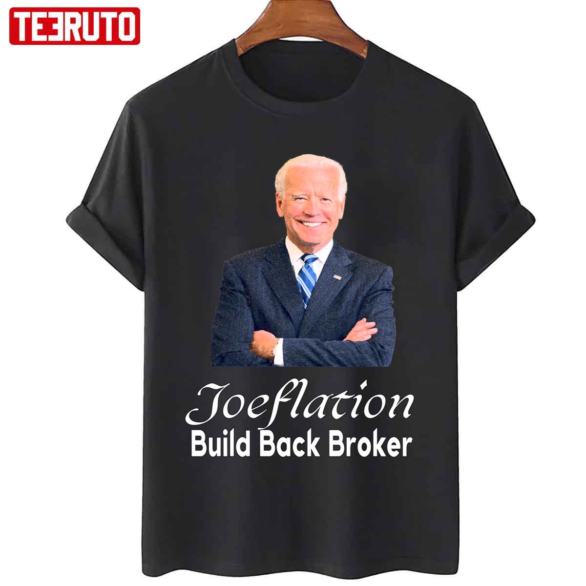 Joeflation Build Back Broker Joe Biden Unisex T-Shirt