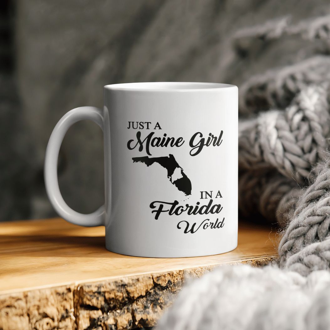 Just A Maine Girl In A Florida World Ceramic Mug
