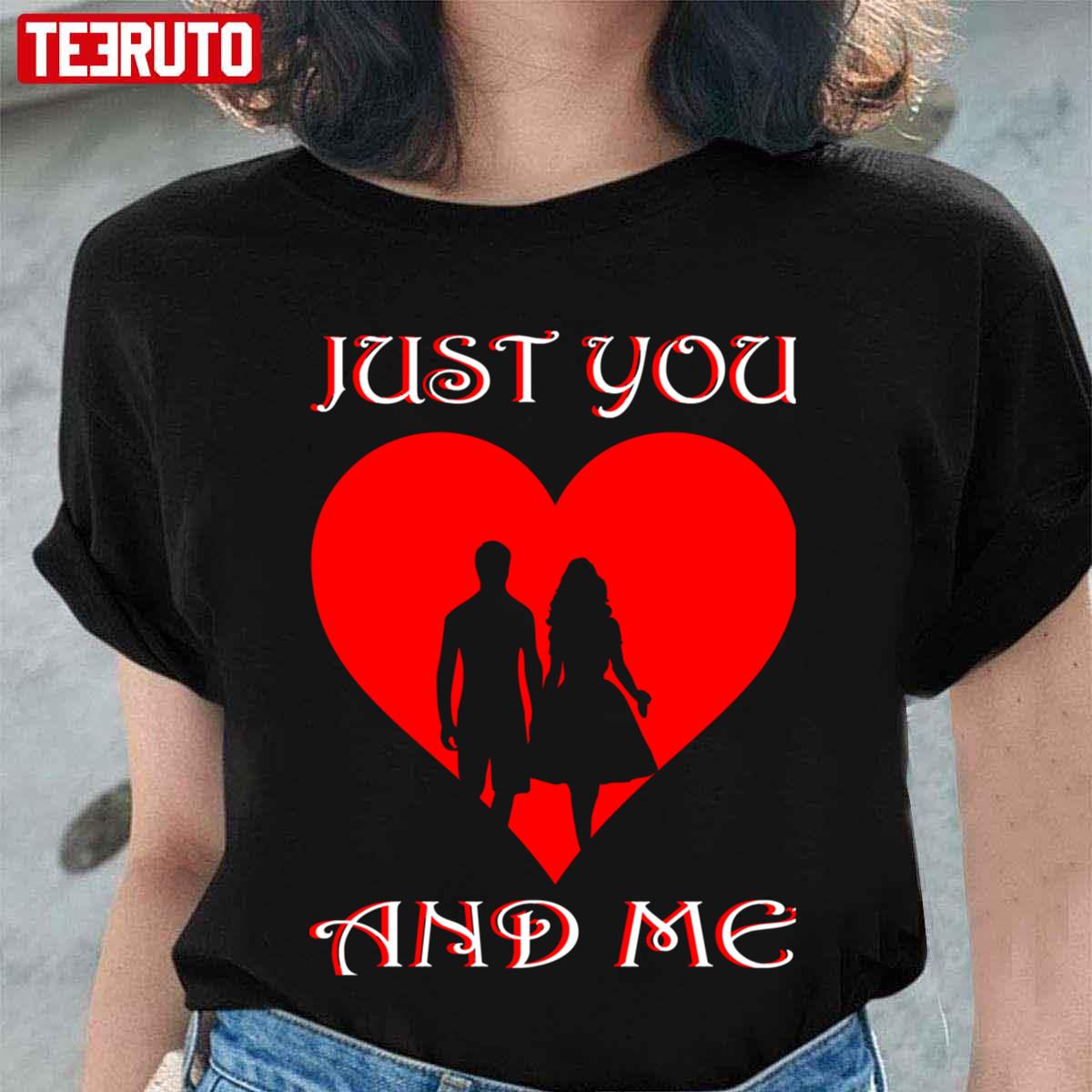 Just You And Me Couple Valentine Husband And Wife Unisex T-Shirt