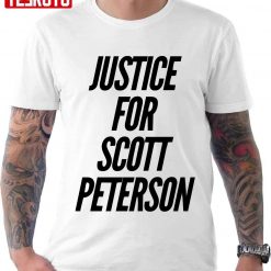 Justice For Scott Peterson Unisex T-Shirt