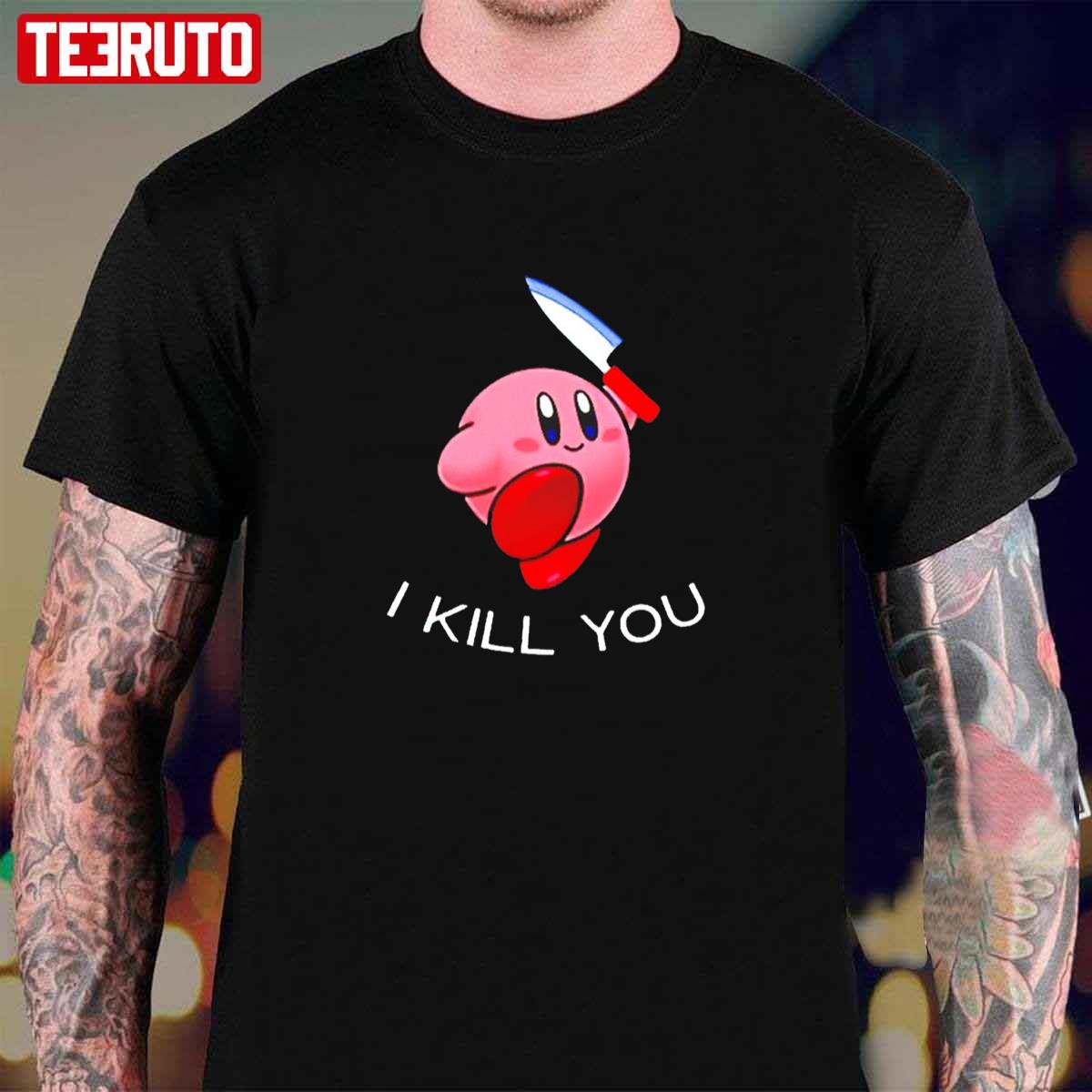 Kirby I Kill You Funny Meme Super Smash Bros T-Shirt