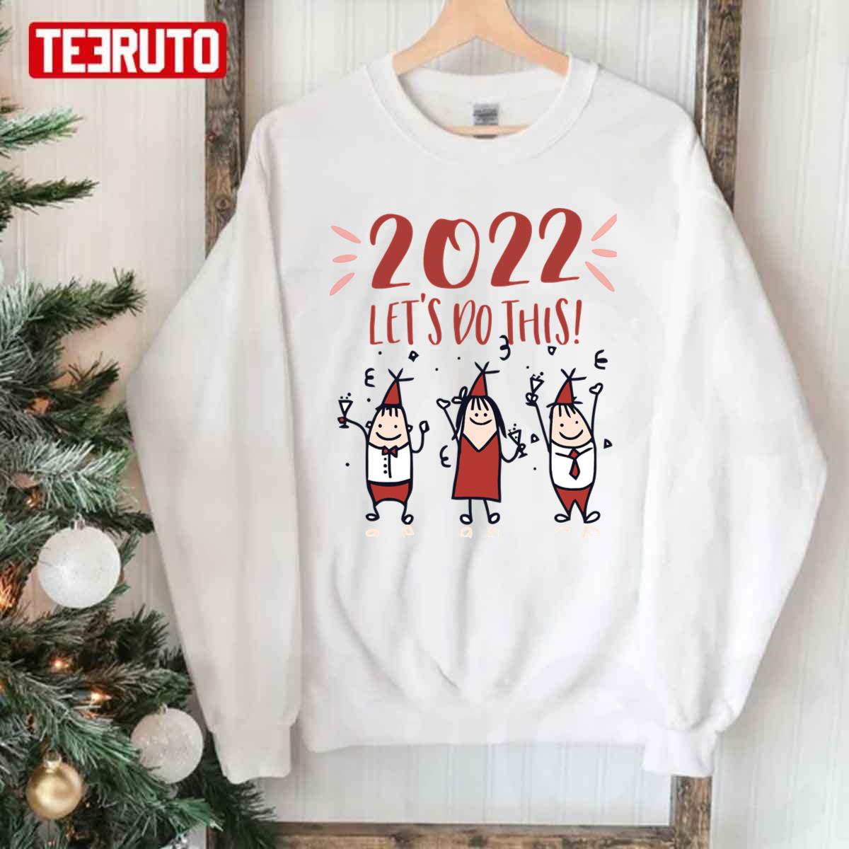 Let’s Do This Happy New Year 2022 Unisex Sweatshirt