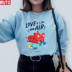 Love Is In The Air Valentine’s Day Couple Unisex Sweatshirt
