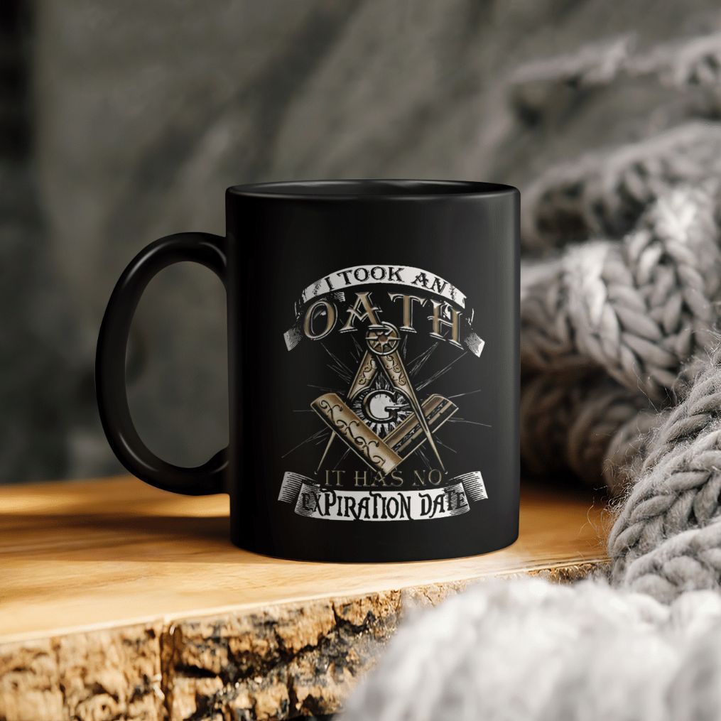 Masonic I Took An Oath It Has No Expiration Date Ceramic Coffee Mug