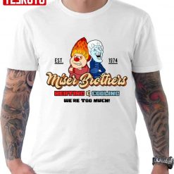 Miser Brothers Heating And Cooling Unisex T-Shirt